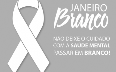 JANEIRO BRANCO – Mês de conscientização sobre a saúde mental