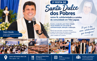 3ª Festa de Santa Dulce dos Pobres foi de muita fé, solidariedade e o carinho da comunidade em com o Padre Claudio de Três Lagoas