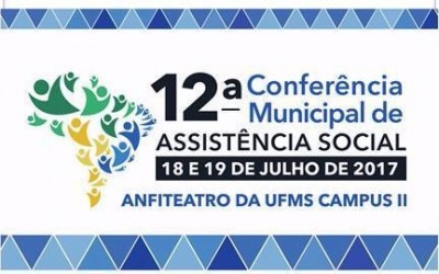 Três Lagoas promove Conferência Municipal de Assistência Social