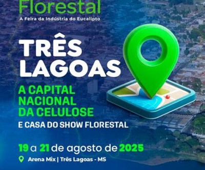 Três Lagoas recebe Show Florestal 2025 em agosto com expositores internacionais e foco na indústria do eucalipto