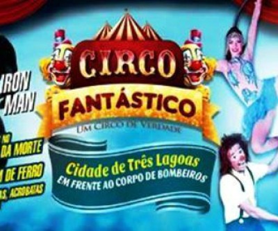 Hoje é dia de espetáculo no Circo Fantástico 