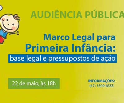 Audiência sobre Marco Legal da Primeira Infância acontece nesta segunda