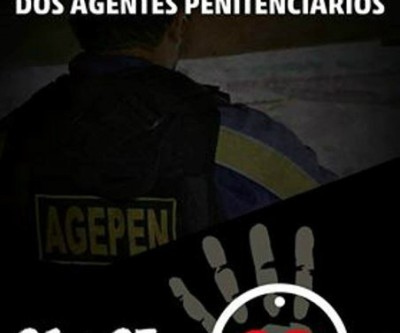 Por melhores condições de trabalho, Agepens paralisam atividades nos presídios do Estado 