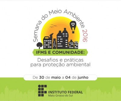 Campus Três Lagoas do IFMS promove Semana do Meio Ambiente 2016