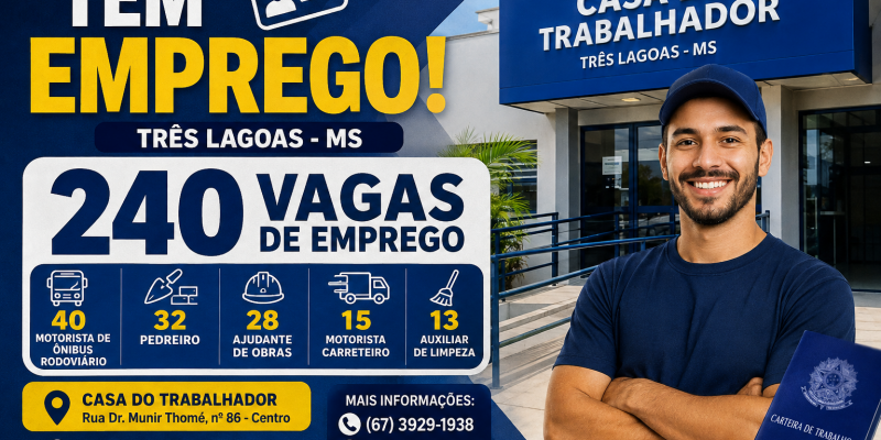 Três Lagoas começa quarta-feira com 240 vagas; motoristas e pedreiros lideram oportunidades