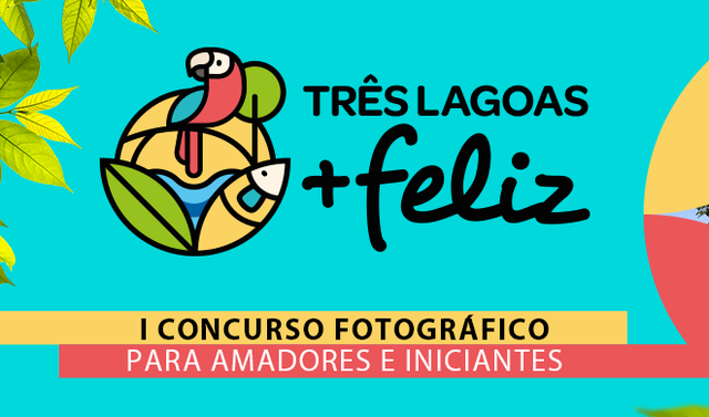 Estão abertas as inscrições para o Concurso de Fotografia da Campanha “Três Lagoas Mais Feliz”
