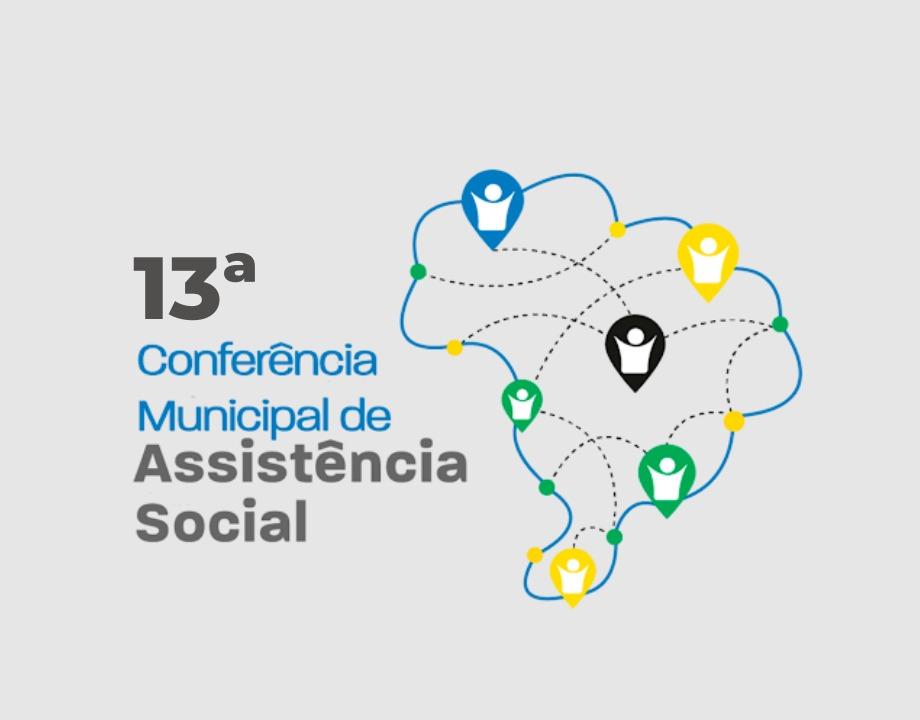 13ª Conferência Municipal de Assistência Social será realizada no próximo dia 23