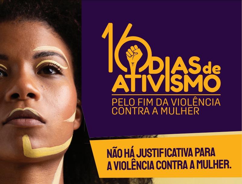 “16 dias de Ativismo pelo Fim da Violência Contra as Mulheres” começa neste sábado (20) “16 dias de Ativismo pelo Fim da Violência Contra as Mulheres” começa neste sábado (20)
