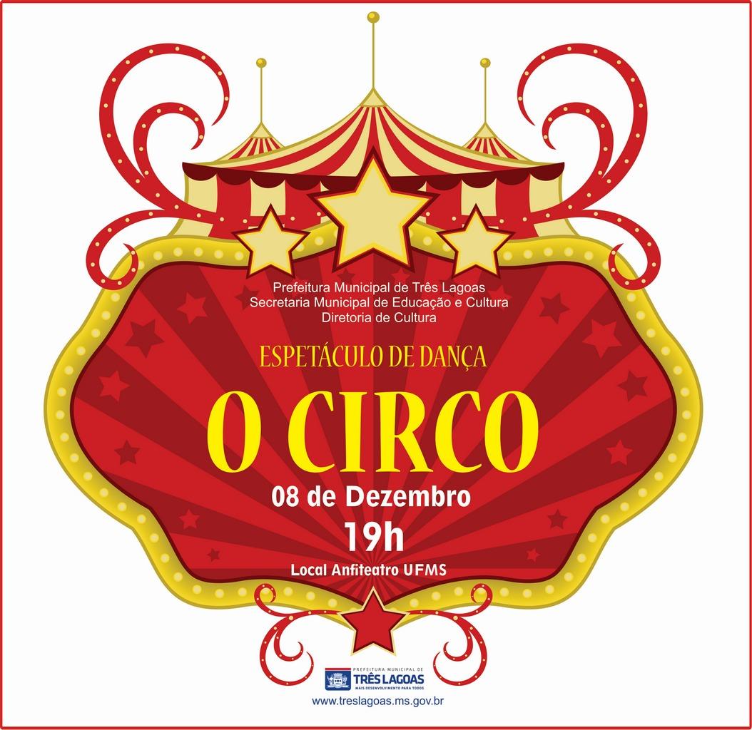 Diretoria de Cultura promove o espetáculo de dança “O Circo” na próxima quarta-feira (08)