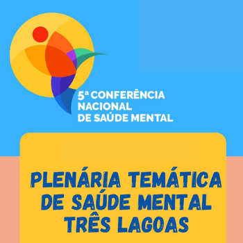 Estão abertas inscrições para Plenária Temática de Saúde Mental de Três Lagoas
