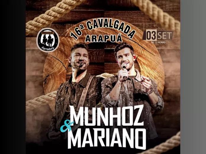 16° Cavalgada do Arapuá acontece em setembro com show da dupla Munhoz e Mariano 16° Cavalgada do Arapuá acontece em setembro com show da dupla Munhoz e Mariano