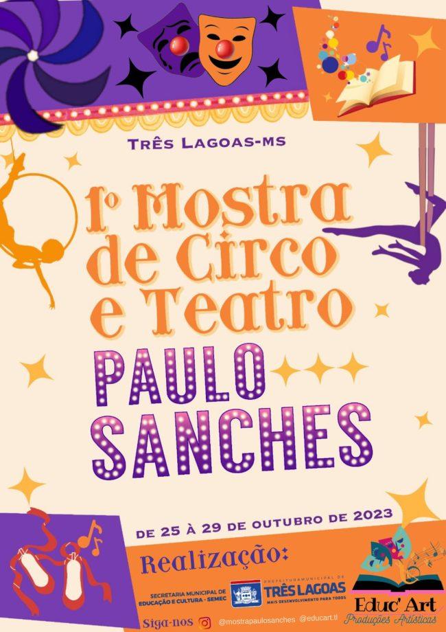 Com diversas atrações gratuitas, inicia nesta quarta-feira (25), a 1ª Mostra de Circo e Teatro “Paulo Sanches”