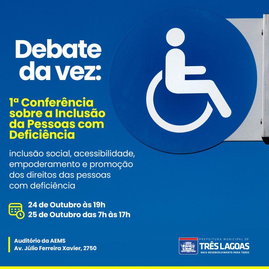 Estão abertas as inscrições para a 1° Conferência sobre a Inclusão da Pessoas com Deficiência