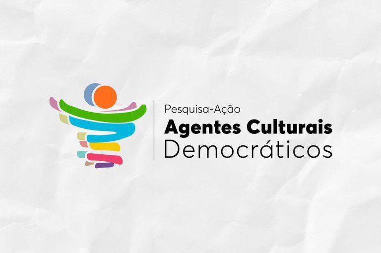 Inscrições abertas para a Pesquisa-Ação: Agentes Culturais Democráticos em Todo o Brasil Inscrições abertas para a Pesquisa-Ação: Agentes Culturais Democráticos em Todo o Brasil