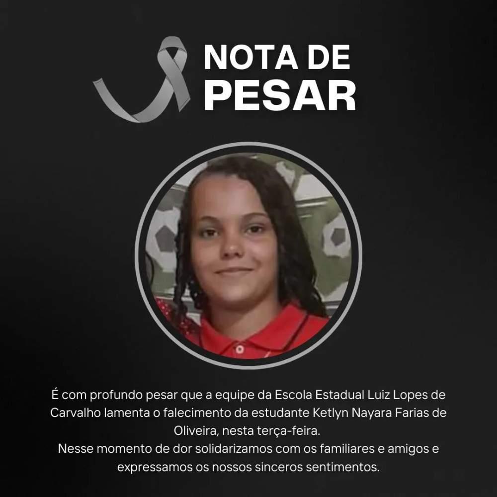 Escola Luiz Lopes de Carvalho emite nota de pesar da aluna Ketlyn Nayara de 14 anos Escola Luiz Lopes de Carvalho emite nota de pesar da aluna Ketlyn Nayara de 14 anos