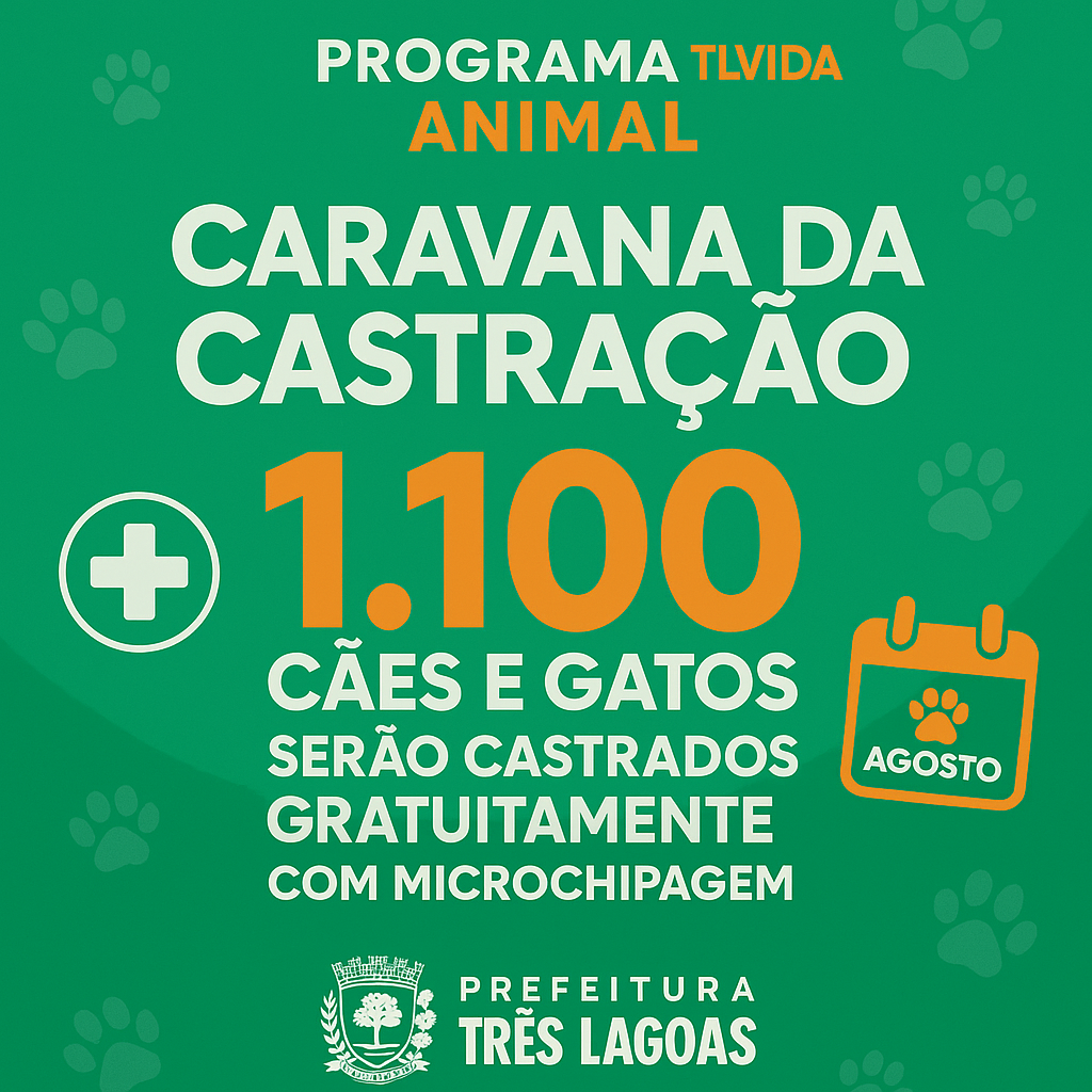 Três Lagoas Lança Programa TLVida Animal e Anuncia Castração Gratuita de 1.100 Pets em Mega Ação no Mês de Agosto Três Lagoas Lança Programa TLVida Animal e Anuncia Castração Gratuita de 1.100 Pets em Mega Ação no Mês de Agosto