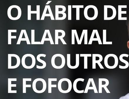 Você adora falar mal dos outros e fazer fofocas? Cuidado! Pode ser Projeção! Doença ou apenas um hábito tóxico? Veja se você sofre disto