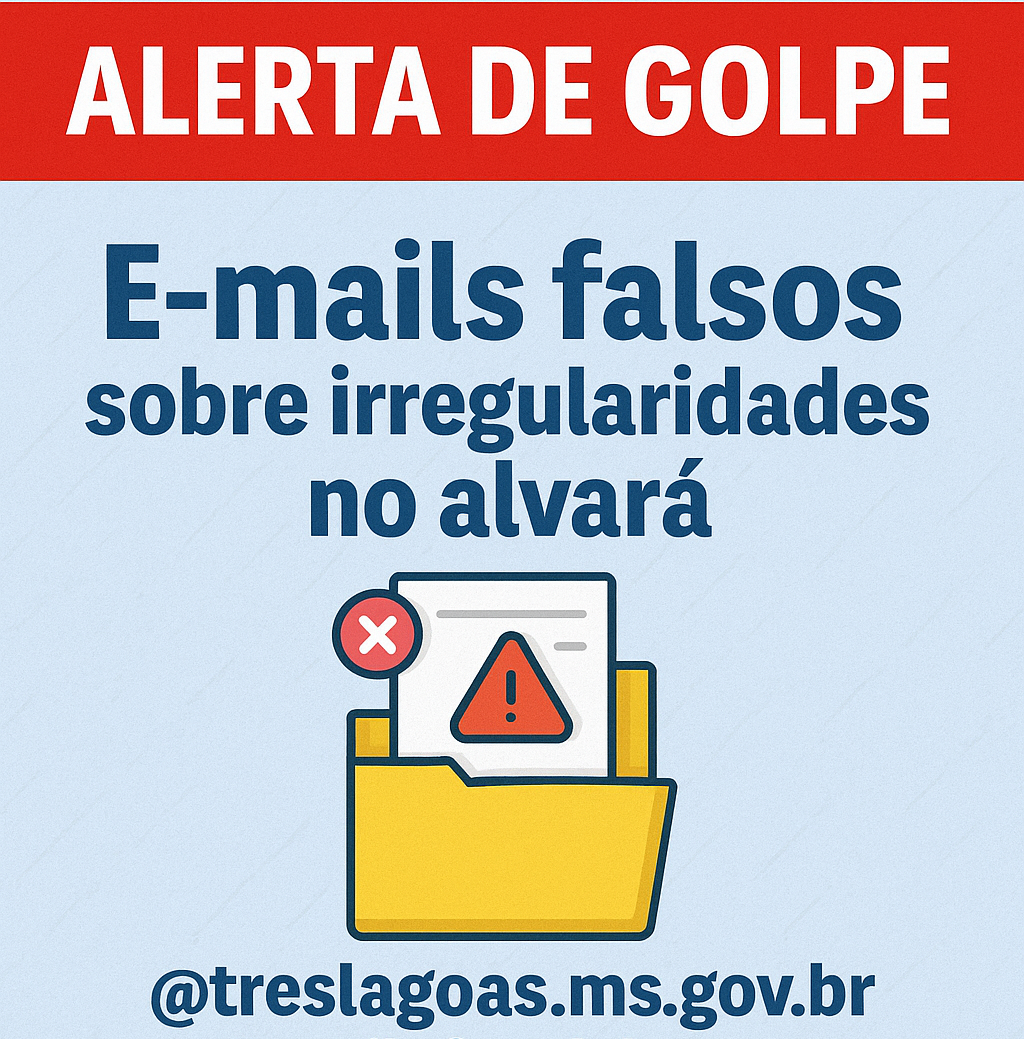 Golpe do Alvará: Prefeitura de Três Lagoas emite alerta sobre e-mails falsos: Atenção comerciantes de Três Lagoas e fique atento 