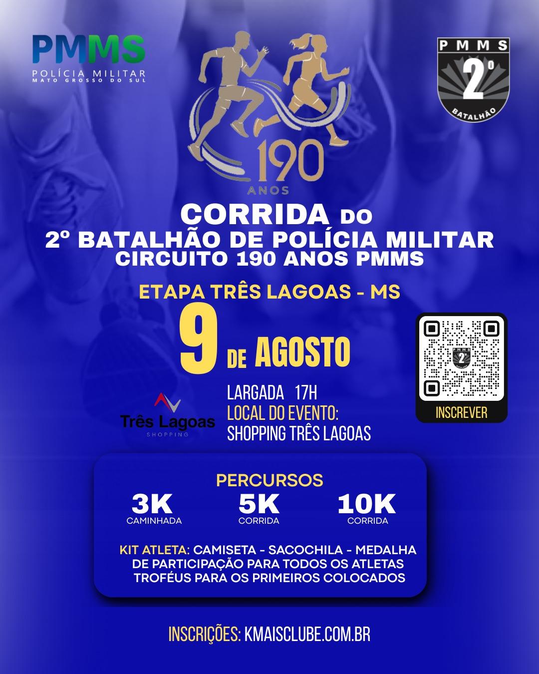 Corrida do 2º BPM celebra 190 anos da PMMS com desafio de 3K, 5K e 10K em Três Lagoas Corrida do 2º BPM celebra 190 anos da PMMS com desafio de 3K, 5K e 10K em Três Lagoas
