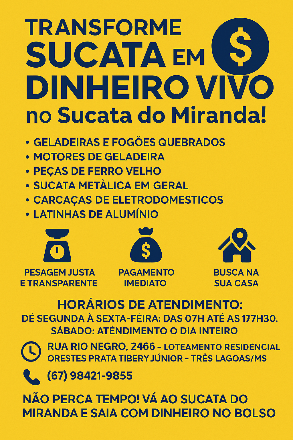 Final de semana chegou e é hora de transformar sucata em dinheiro com o Sucata do Miranda Final de semana chegou e é hora de transformar sucata em dinheiro com o Sucata do Miranda