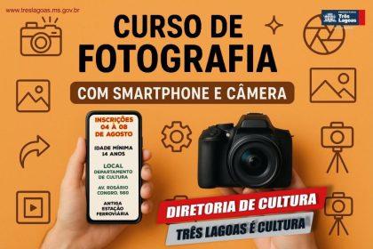 Prefeitura de Três Lagoas abre inscrições para nova turma do curso gratuito de fotografia com celular e câmera