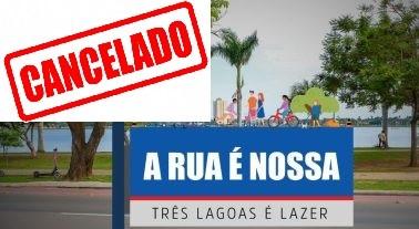 Evento “A Rua é Nossa” na Lagoa é cancelado neste domingo em Três Lagoas por causa da Cavalgada do Arapuá