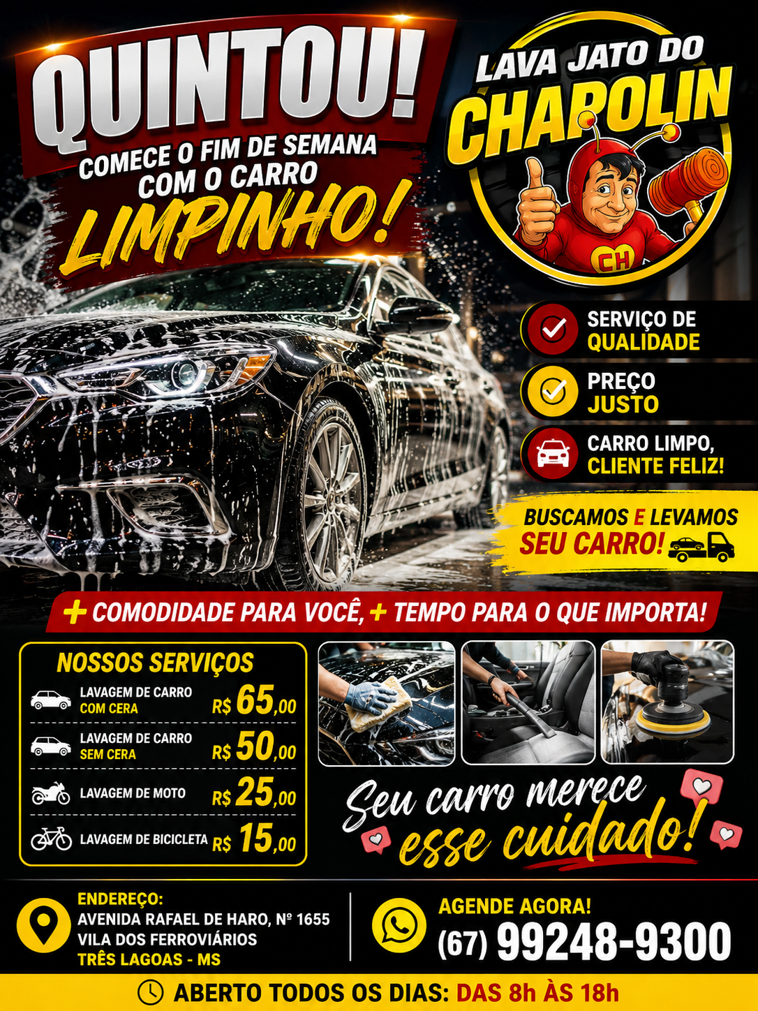 Quintou! Deixe seu carro limpinho para o fim de semana no Lava Jato Chapolin de Três Lagoas Quintou! Deixe seu carro limpinho para o fim de semana no Lava Jato Chapolin de Três Lagoas