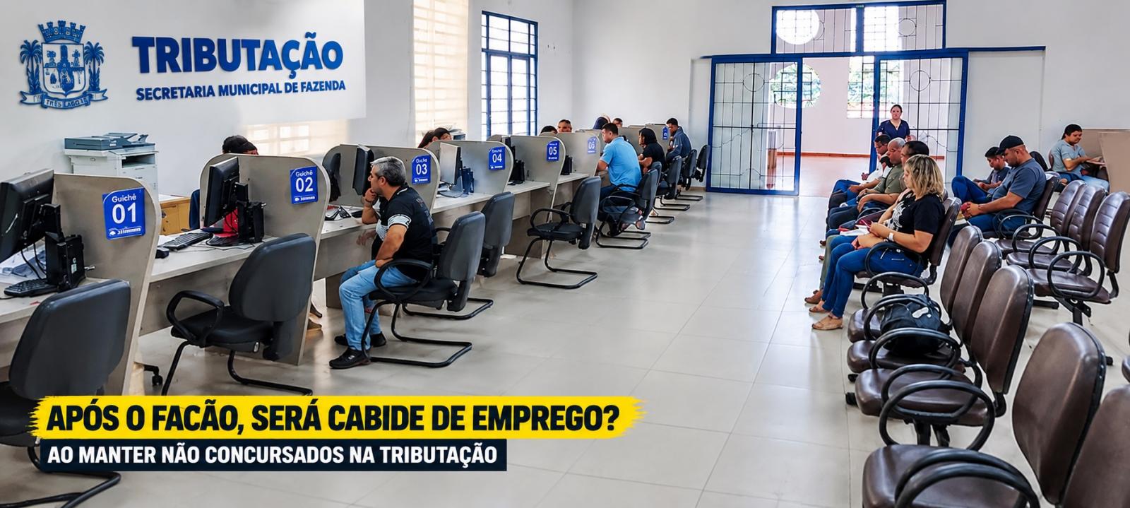 Depois do “facão” na prefeitura, quantas pessoas não concursadas ainda trabalham na tributação de Três Lagoas: Será cabide de emprego?