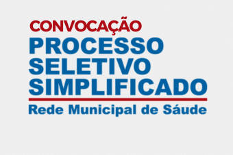 Prefeitura anuncia primeira convocação de aprovados no Processo Seletivo Simplificado para a Saúde