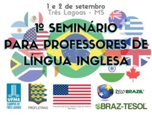 Câmpus de Três Lagoas sedia I Seminário para Professores de Inglês Câmpus de Três Lagoas sedia I Seminário para Professores de Inglês