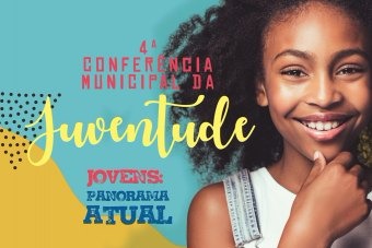 SEJUVEL convida população para 4ª Conferência Municipal da Juventude SEJUVEL convida população para 4ª Conferência Municipal da Juventude