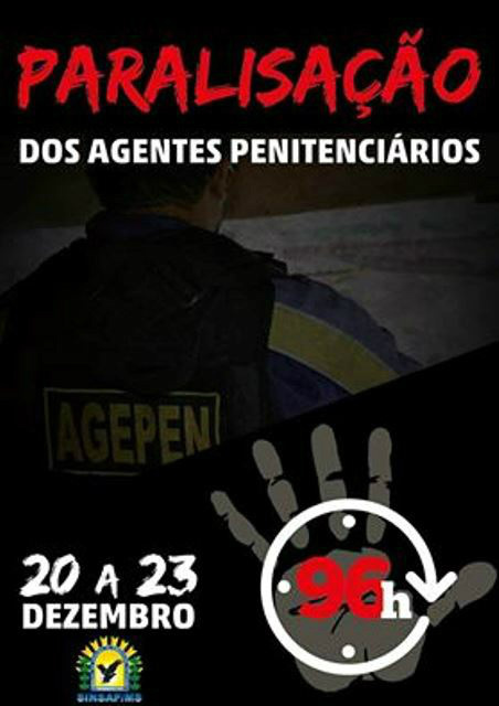 Por melhores condições de trabalho, Agepens paralisam atividades nos presídios do Estado 