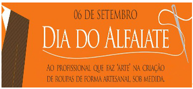 06 de Setembro: Homenagem ao Dia do Alfaiate 